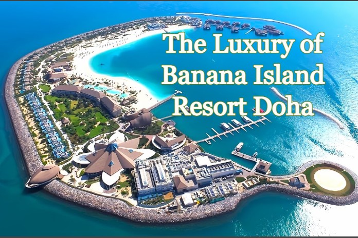 The Luxury of Banana Island Resort Doha The Luxury of Banana Island Resort Doha